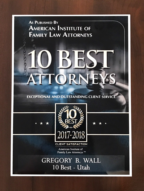 Greg Wall, 10 Best Attorneys 2017-2018 as published by the American Institute of Family Law Attorneys